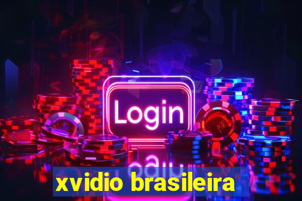 xvidio brasileira